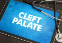 New Guidelines For Cleft Palate And Oral Health Released